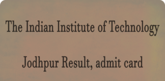 Indian Institute of Technology Jodhpur (iit Jodhpur) Result and admit card Latest Updates iitj.ac.in Check iit Jodhpur Result Release Date, admit card, Merit List Here