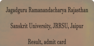 Jagadguru Ramanandacharya Rajasthan Sanskrit University (JRRSU) Result and admit card Latest Updates jrrsanskrituniversity.ac.in Check JRRSU Result Release Date, admit card, Merit List Here