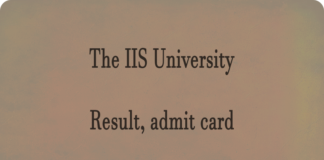 IIS University Result and admit card Latest Updates www.iisuniv.ac.in Check IIS University Result Release Date, admit card, Merit List Here