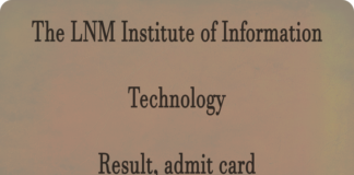 The LNM Institute of Information Technology Result and admit card Latest Updates www.lnmiit.ac.in Check LNMIIT Result Release Date, admit card, Merit List Here